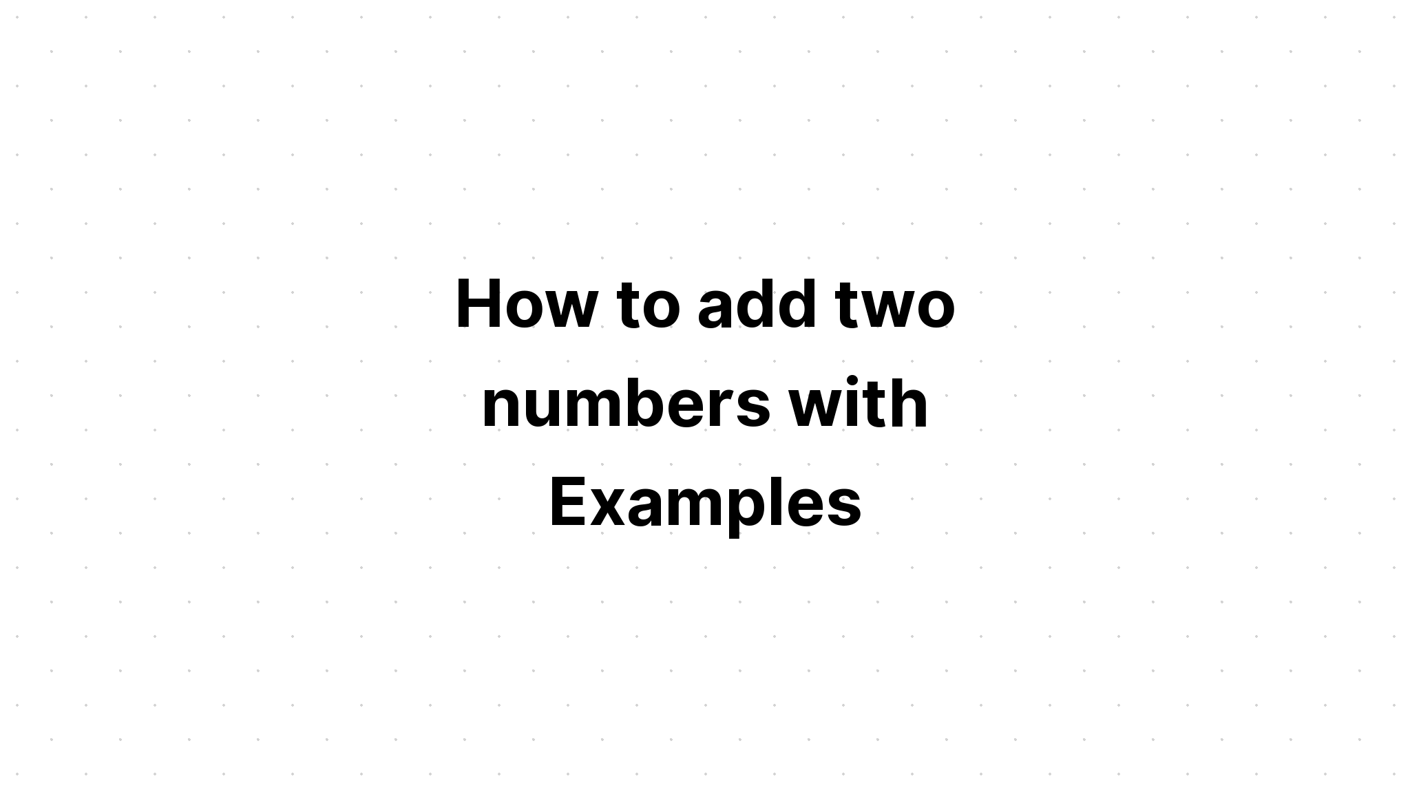 Cách cộng hai số với Ví dụ